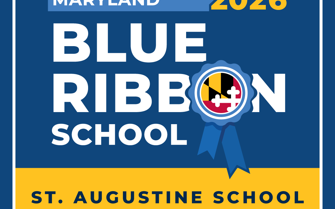 Saint Augustine Catholic School Named a Maryland Blue Ribbon School!